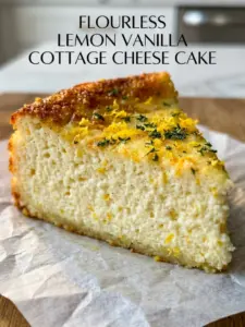 Flourless Lemon Vanilla Cottage Cheese Cake